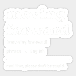 Funny Moving Forward Dictionary Definition Sticker